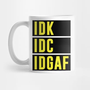 Don't Know, Don't Care, Don't Give A F Mug